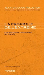 La fabrique de l'extreme
