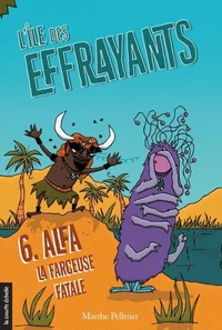 L'ile des effrayants, vol. 6. alafa la farceuse fatale
