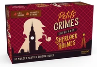 Petits crimes entre amis - Sherlock Holmes