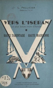 Vers l'Iseran par les vallées supérieures de l'Isère et de l'Arc