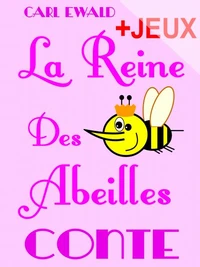 La Reine Des Abeilles - Conte pour enfants