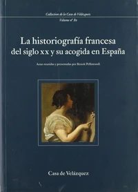 La historiografia francesa del siglo XX su acogida en Espana