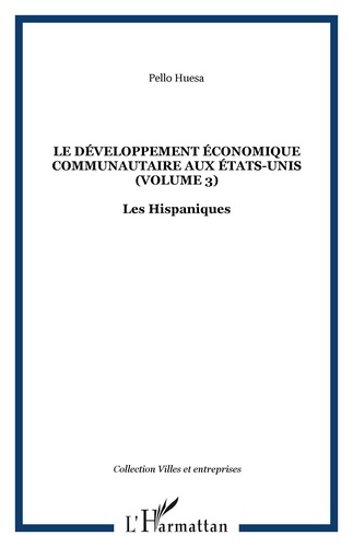 Pello Huesa - Le développement économique communautaire aux Etats-Unis 3: Les hispaniques.