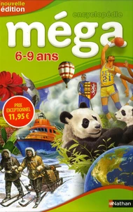 Encyclopédie Méga 6-9 ans