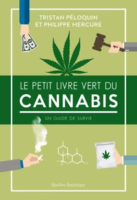 Le petit livre vert du cannabis. un guide de survie
