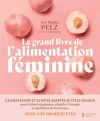 Le grand livre de l'alimentation féminine