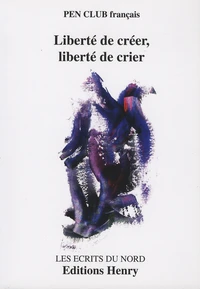 Liberté de créer, liberté de crier