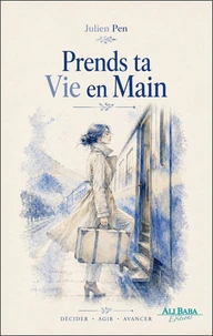 Prends ta vie en main