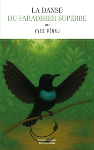 La danse du paradisier superbe Tome 1