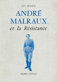André Malraux et la Résistance