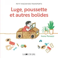 Luge, poussette et autres bolides