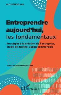 Entreprendre aujourd'hui, les fondamentaux