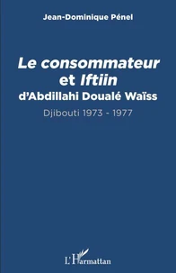 Le consommateur et Iftiin d’Abdillahi Doualé Waïss