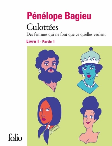Culottées Tome 1, partie 1. Des femmes qui ne... de Pénélope Bagieu - Album  - Livre - Decitre