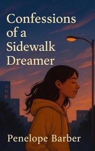 Confessions of a Sidewalk Dreamer