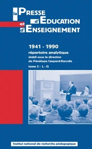 La presse d'éducation et d'enseignement : 1941-1990 - Répertoire analytique tome 3, L-Q