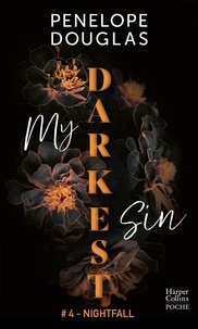Penelope Douglas - Dark Romance Tome 4 : My Darkest Sin - Nightfall.