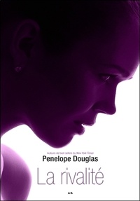 Penelope Douglas - Evanescence - Tome 3, La rivalité.