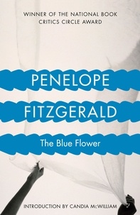 Penelope Fitzgerald et Candia McWilliam - The Blue Flower.