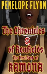  Penelope Flynn - The First Book of Ramona - THE CHRONICLES OF RENFIELDS, #1.