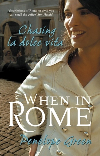 When in Rome. Chasing la dolce vita
