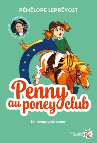 Pénélope Leprévost - Penny au poney-club - Nouvelle édition - Tome 2 L'indomptable poney.