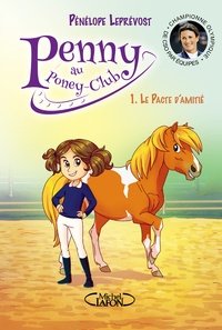Pénélope Leprévost - Penny au poney-club Tome 1 : Le pacte d'amitié.