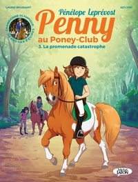 Pénélope Leprévost et  Ad'lynh - Penny au poney-club Tome 3 : La promenade catastrophe.