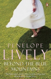 Penelope Lively - Beyond the Blue Mountains.