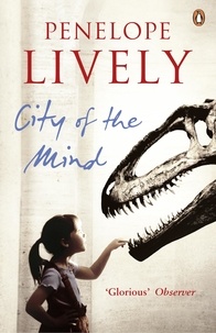 Penelope Lively - City of the mind.
