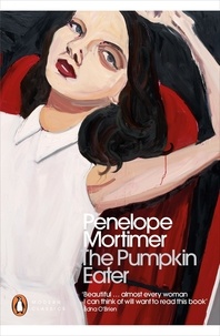 Penelope Mortimer - The Pumpkin Eater.