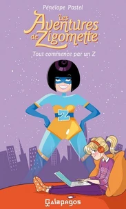 Les aventures de Zigomette T1 : Tout commence par un Z