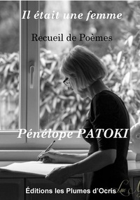 Pénélope Patoki - Il était une femme.