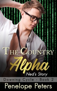  Penelope Peters - The Country Alpha: Ned's Story - The Downing Cycle, #2.
