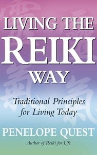 Penelope Quest - Living The Reiki Way - Traditional principles for living today.