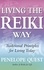 Living The Reiki Way. Traditional principles for living today
