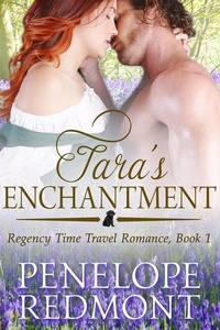  Penelope Redmont - Tara's Enchantment: Regency Time Travel Romance, Book 1 - Regency Time Travel Romance, #1.