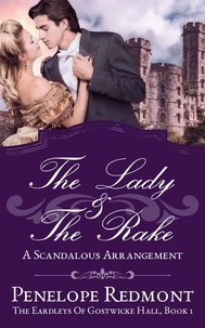  Penelope Redmont - The Lady And The Rake: A Scandalous Arrangement - The Eardleys Of Gostwicke Hall, #1.