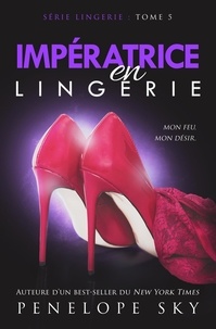  Penelope Sky - Impératrice en Lingerie - Lingerie (French), #5.