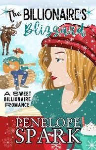  Penelope Spark - The Billionaire's Blizzard - Clean Billionaire Romance, #3.