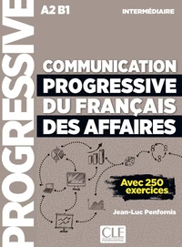 Communication progressive du français des Affaires A2 B1 Intermédiaire