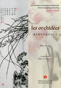 Peng Wu - Les orchidées - Les techniques de la peinture traditionnelle chinoise enseignées par Wu Peng. 1 DVD