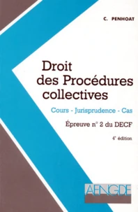 Droit Des Procedures Collectives. Cours, Jurisprudence, Cas, 4eme Edition