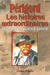 Les histoires périgourdines de mon grand-père