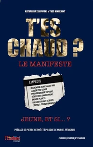 T'es chaud ? - Le manifeste - Jeune, et si... ?