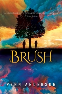  Penn Anderson - Brush: A Novel.