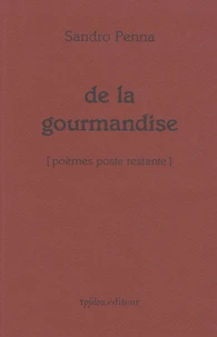 De la gourmandise [poèmes poste restante