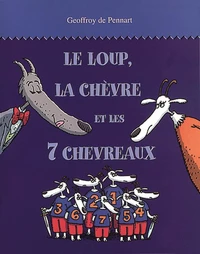 Le loup, la chèvre et les 7 chevraux
