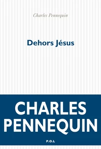 Dehors Jésus