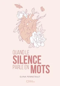 Quand le silence parle en mots